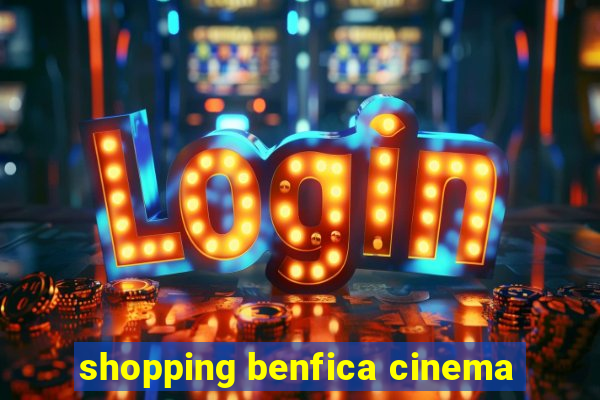 shopping benfica cinema